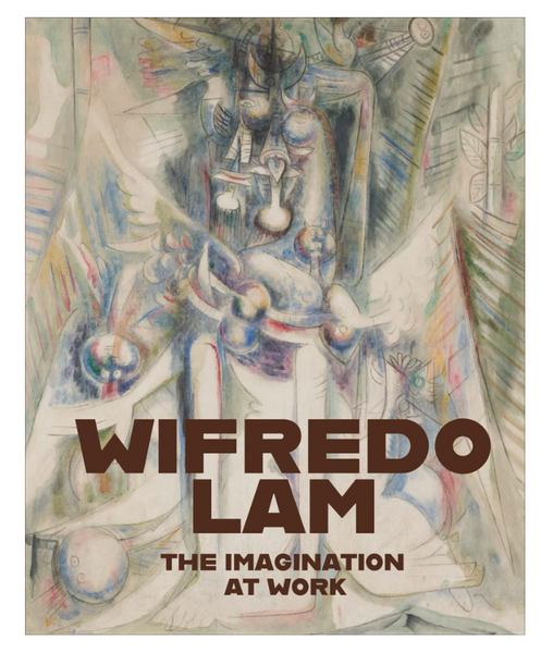 Wifredo Lam: The Imagination at Work